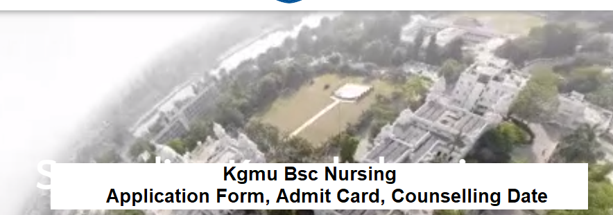Kgmu Bsc Nursing Application Form